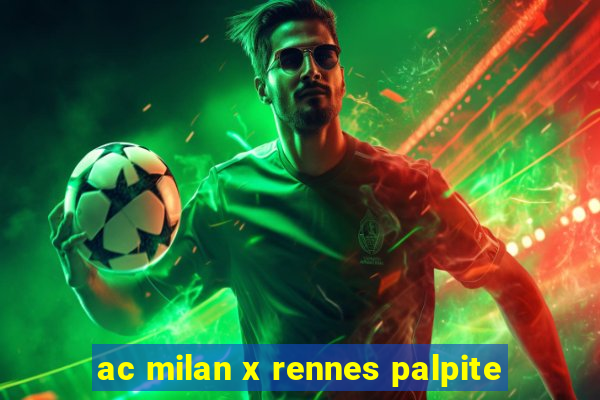 ac milan x rennes palpite